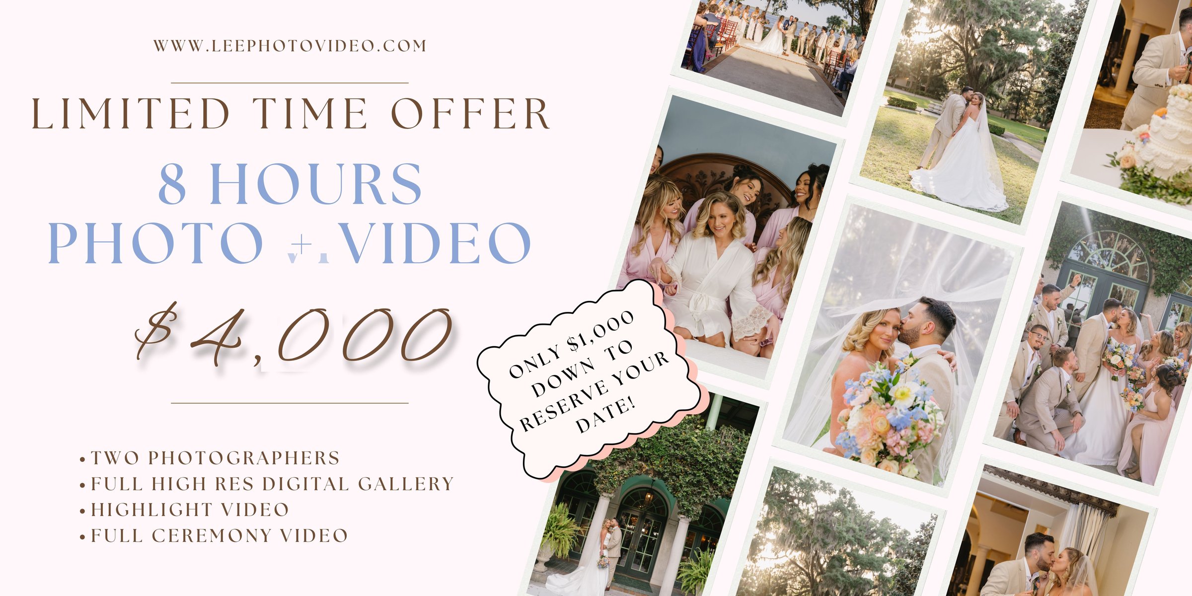 Limited-time offer: 8 hours of wedding photography and videography for $4,000 with only $1,000 down to reserve. Includes two photographers, a full high-res digital gallery, a highlight video, and a full ceremony video — Lee Photo + Video, Jacksonville and across Florida.